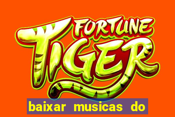 baixar musicas do roberto carlos